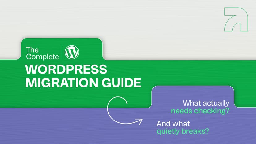 The Complete WordPress Migration Guide: What Actually Needs Checking (And What Quietly Breaks)